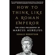 How to Think Like a Roman Emperor